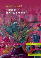 Viaţa prin lentile groase : roman