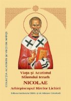 Viata si Acatistul Sfantului Ierarh Nicolae, Arhiepiscopul Mirelor Lichiei