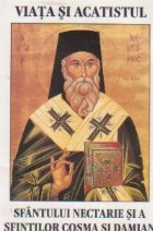 coperta Viata si acatistul Sfantului Nectarie si a Sfintilor Cosma si Damian