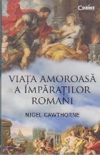 Viata Amoroasa Imparatilor Romani