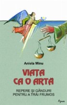 coperta Viata ca o arta.Repere si ganduri pentru a trai frumos