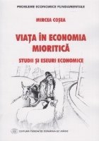 Viata in economia mioritica. Studii si eseuri economice