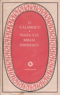 Viata lui Mihai Eminescu (Colectia Patrimoniu)