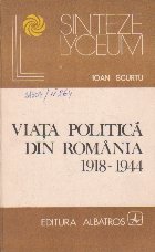 Viata politica din Romania (1918 - 1944)