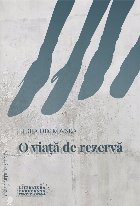 O viata de rezerva