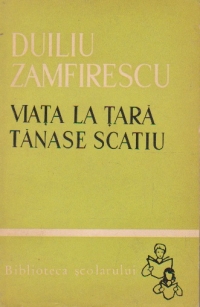 Viata la tara. Tanase Scatiu