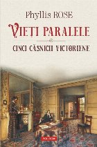 coperta Vieți paralele. Cinci căsnicii victoriene