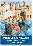 coperta Vieţile sfinţilor povestite pentru copii : ianuarie - februarie
