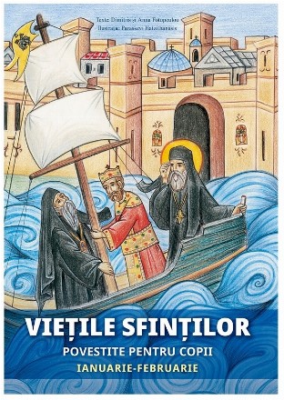 Vieţile sfinţilor povestite pentru copii : ianuarie - februarie