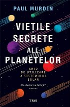 Vietile secrete ale planetelor Ghid