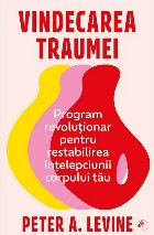 Vindecarea traumei program revoluţionar pentru