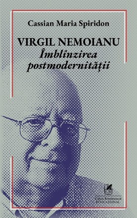 Virgil Nemoianu - Îmblînzirea postmodernităţii