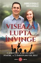 Viseaza lupta invinge Gandeste olimpic