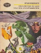 Visul unei nopti de vara. Totu-i bine cind sfirseste bine - Comedii, Volumul al III-lea
