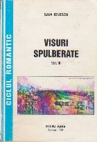 Visuri Spulberate Volumul III lea