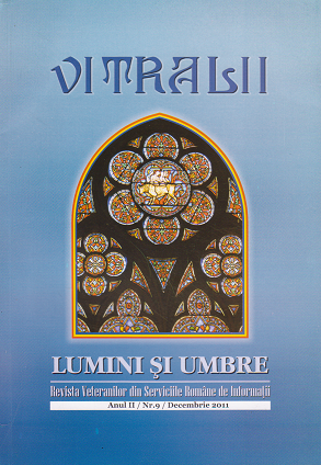 Vitralii, lumini si umbre - Revista veteranilor din serviciile romane de informatii (anul II, nr. 9, decembrie 2011)