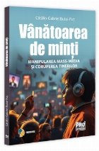 Vânătoarea de minţi : manipularea mass media şi coruperea tinerilor