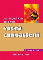 Vocea cunoasterii. Ghid practic pentru a dobandi pacea interioara