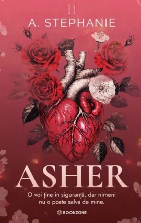 O voi ţine în siguranţă, dar nimeni nu o poate salva de mine - Vol. 2 (Set of:AsherVol. 2)