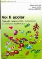 coperta Voi Fi Scolar - Fise de lucru pentru activitatile cu continut matematic