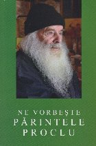 vorbeşte părintele Proclu