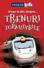 Vreau stiu despre Trenuri Formidabile