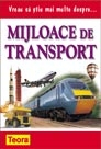 Vreau sa stiu mai multe despre mijloace de transport ( 0934 )