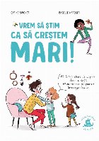 Vrem să ştim să creştem