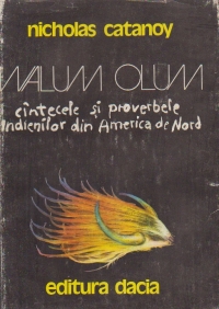 Walum Olum - Cintecele si proverbele indienilor din America de Nord