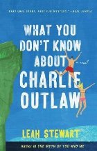 coperta What You Don\'t Know About Charlie Outlaw