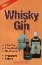 Whisky si Gin - intaritor, stimulent, medicament -