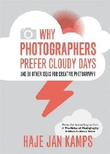 Why Photographers Prefer Cloudy Days