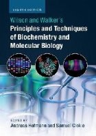 Wilson and Walker\'s Principles and Techniques of Biochemistr
