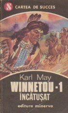 Winnetou (I) - Winnetou incatusat Winnetou (I) - Winnetou incatusat