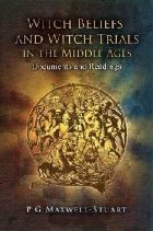 Witch Beliefs and Witch Trials in the Middle Ages