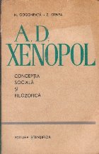 A.D. Xenopol - Conceptia Sociala si Filozofica