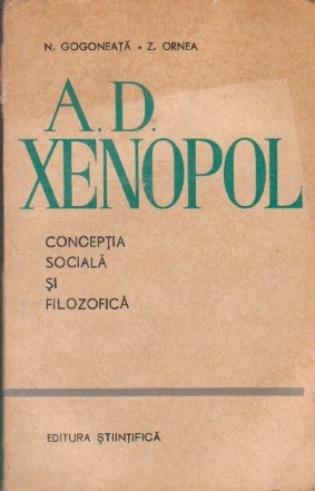 A.D. Xenopol - Conceptia Sociala si Filozofica