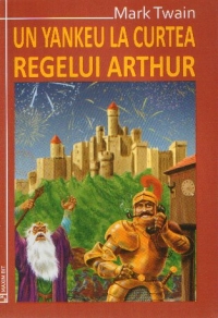 Un yankeu la curtea Regelui Arthur