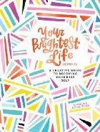 Your Brightest Life Journal