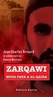 Zarqawi - Noua fata a Al-Qaida