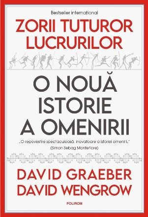 Zorii tuturor lucrurilor. O noua istorie a omenirii